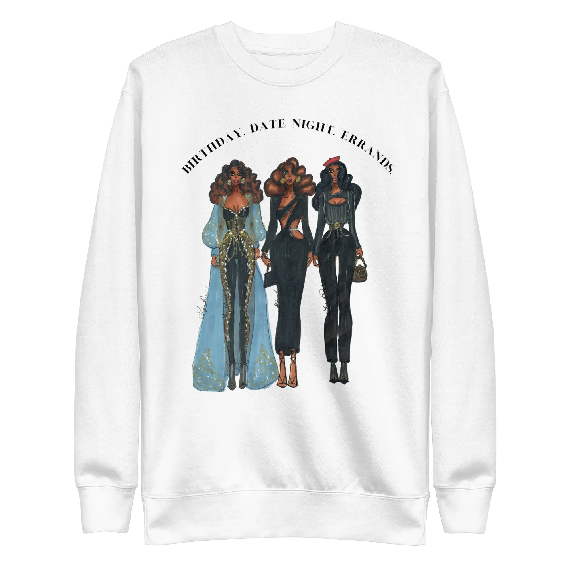 Birthday, Date Night, Errands, Unisex Premium Sweatshirt